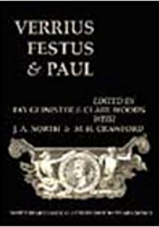 Verrius, Festus and Paul: Lexicography, Scholarship, and Society